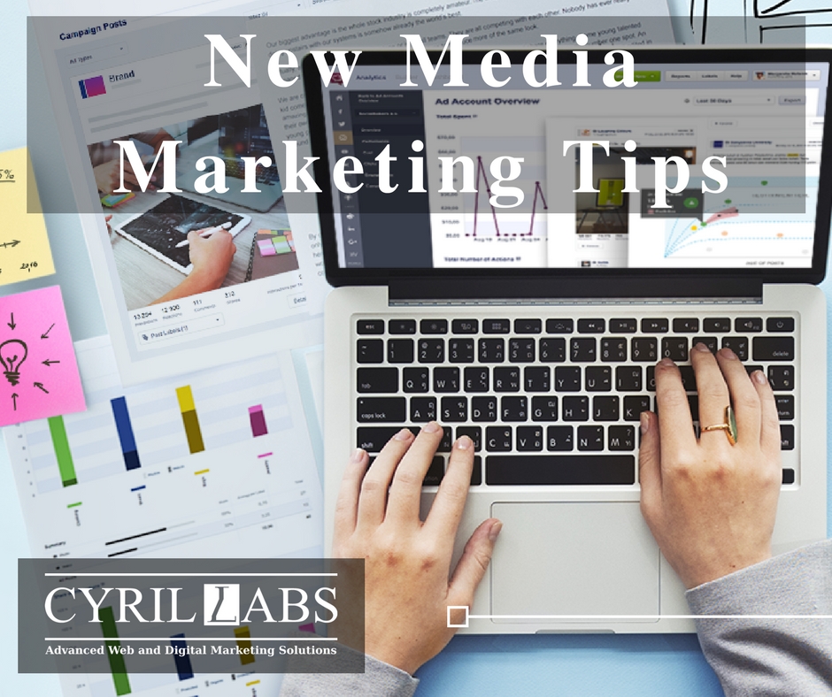New Media Marketing Tips Cyril Labs